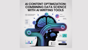 AI Content Optimization: Combining Data Science with AI Writing Tools