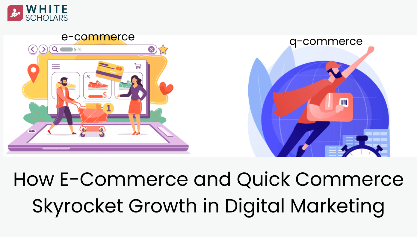 E-Commerce and Quick Commerce Boost Digital Marketing Growth ...