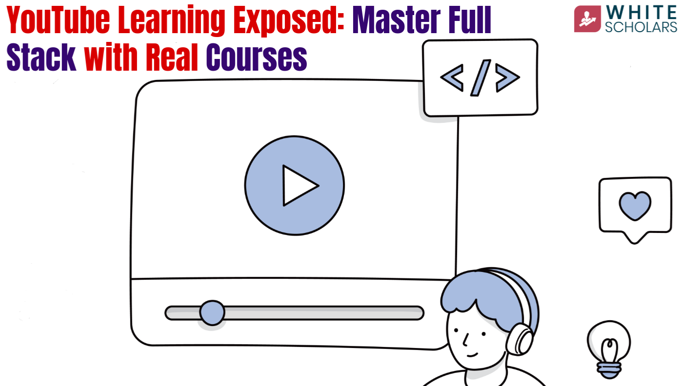 YouTube Learning Exposed: Master Full Stack with Real Courses ...