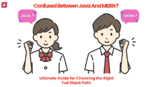 Java Or MERN?: Ultimate Guide to the Right Full Stack Path