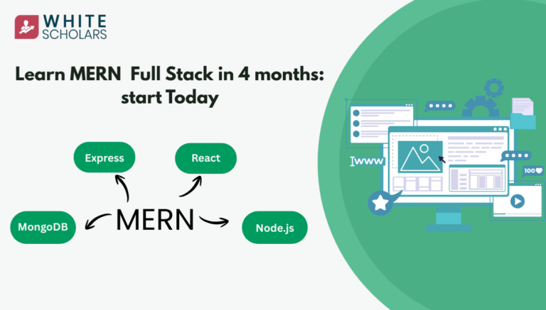 Learn MERN Full Stack in 4 Months: Start Today - WhiteScholars