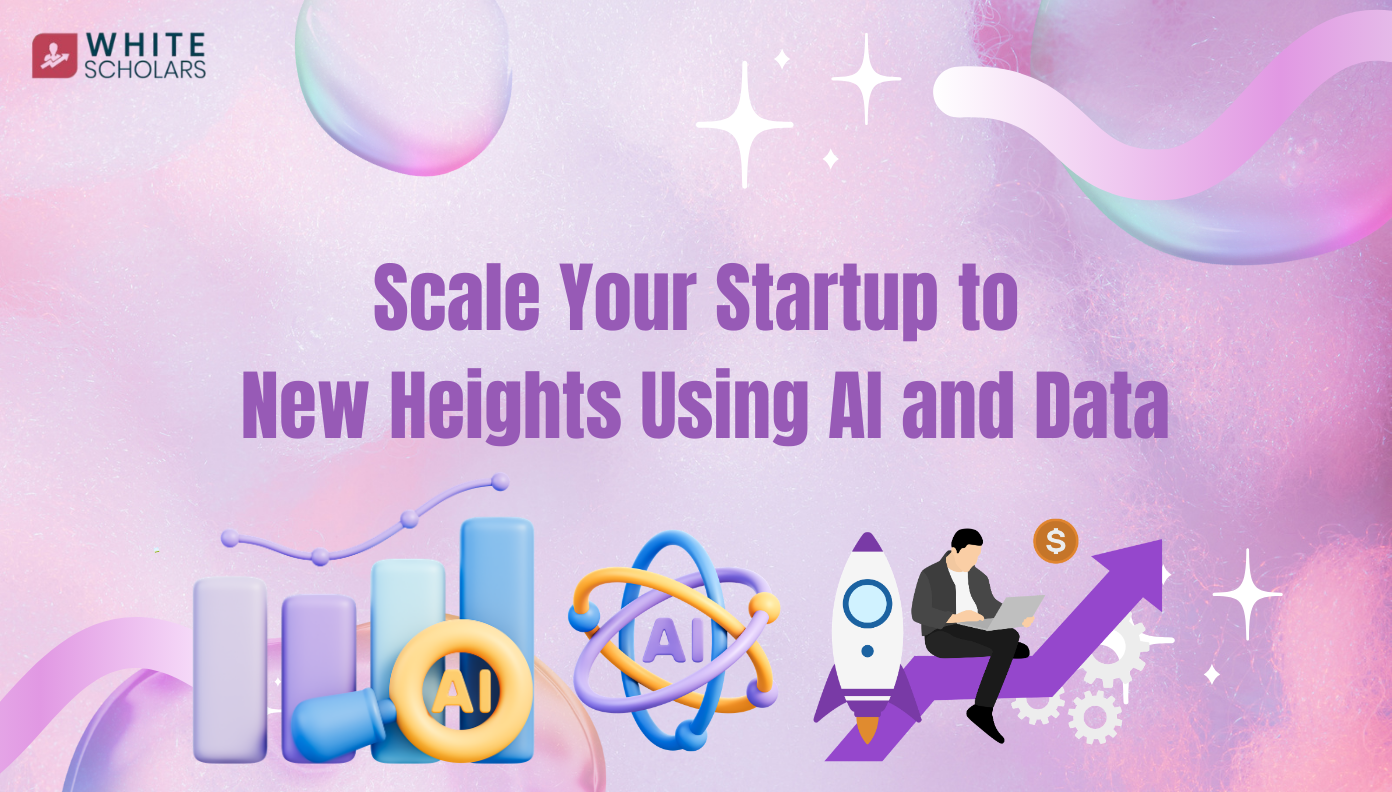 How Startups are Using AI for Data Analysis to Scale Faster - WhiteScholars