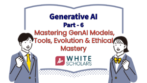 Generative AI: Part 6 — Mastering Generative AI