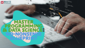 Master Programming & DataScience: No-Nonsense Blueprint