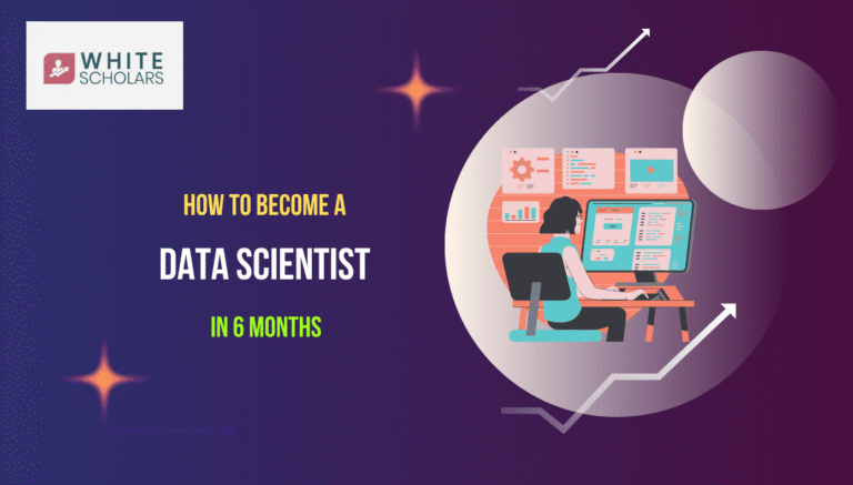 How to Become a Data Scientist in 6 Months Guide