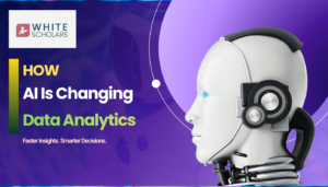 How artificial intelligence Is Changing Data Analytics Today 