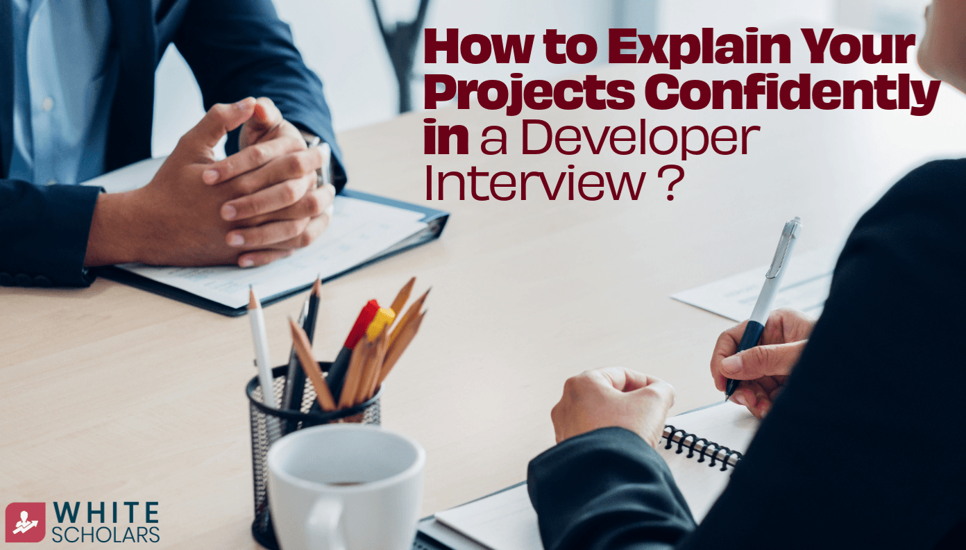 How to walkthrough Projects Confidently in an Interview - WhiteScholars