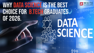 Why? Data Science Ultimate Course for B.Techs Graduates.