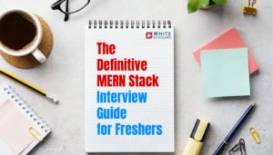 The Definitive MERN Stack Interview Guide for Freshers