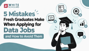 5 Mistakes Fresh Graduates Make When Applying for Data Jobs and How to Avoid Them